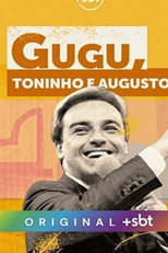 Gugu: Toninho e Augusto (Gugu: Toninho e Augusto)