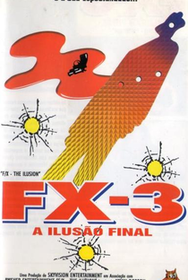 FX 3: A Ilusão Final - Poster / Capa / Cartaz - Oficial 2