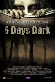 6 Days Dark - Poster / Capa / Cartaz - Oficial 1