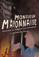Monsieur Mayonnaise (Monsieur Mayonnaise)
