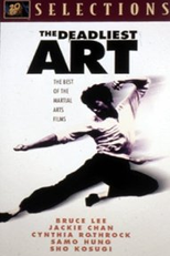 The Deadliest Art - The Best of the Martial Arts Films (The Deadliest Art - The Best of the Martial Arts Films)