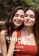 Stupid Wife (2ª temporada) (Stupid Wife (2ª temporada))