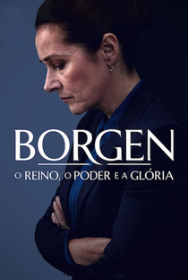 Borgen: o Reino, o Poder e a Glória (1ª Temporada) - Poster / Capa / Cartaz - Oficial 1