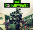 Como Roubar um Banco