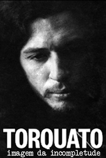 Torquato, Imagem da Incompletude - Poster / Capa / Cartaz - Oficial 1