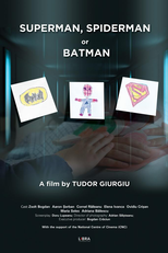 Super-Homem, Homem-Aranha ou Batman  (Superman, Spiderman or Batman )