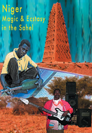 Niger: Magic And Ecstasy In The Sahel