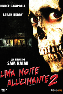 Uma Noite Alucinante 2 (Evil Dead 2 – Dead by Dawn) – 1987 – Muito