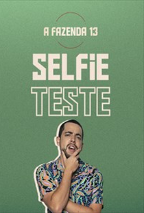 Selfie Teste – A Fazenda 13 - Poster / Capa / Cartaz - Oficial 1