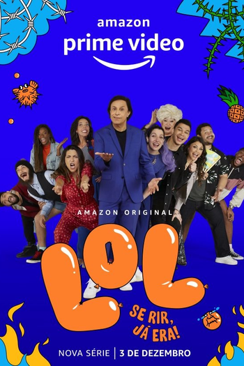  de Série LOL: Se Rir, Já Era! (1ª Temporada) (2021)