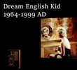 Dream English Kid 1964-1999AD