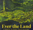 Ever the Land