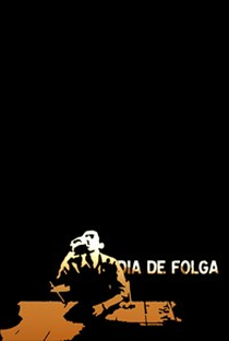 Dia de Folga - Poster / Capa / Cartaz - Oficial 1