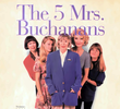 The 5 Mrs. Buchanans (1ª Temporada)