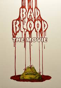 Batracofobia (Bad Blood: The Movie)