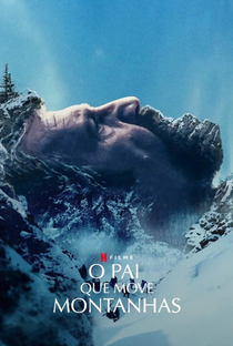 O Pai que Move Montanhas - Poster / Capa / Cartaz - Oficial 1