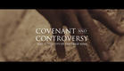Covenant and Controversy Part II: The City of the Great King // First Official Trailer