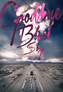 Goodbye Blue Sky (Goodbye Blue Sky)