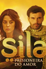 Sila, Prisioneira do Amor (Sila)