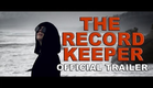The Record Keeper - Official Trailer
