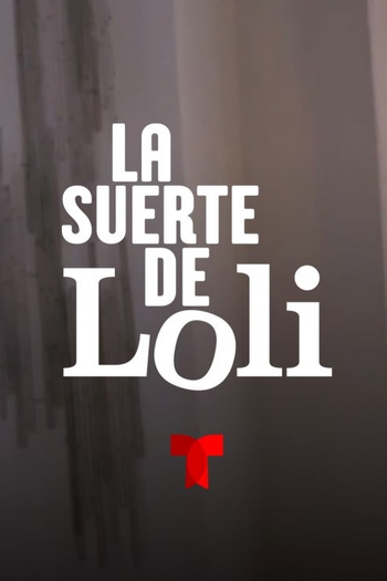  de TV La Suerte de Loli (2021)