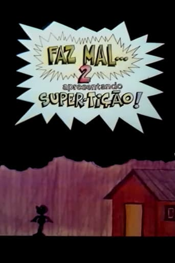 Poster de Curta Faz Mal... 2 Super-Tição! (1984)