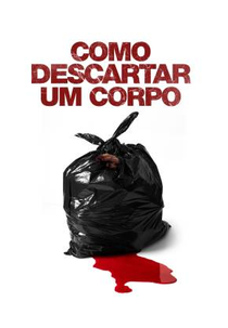 Como Descartar um Corpo (White Trash)