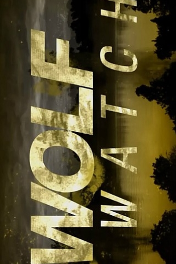 Poster de TV Wolf Watch (2ª Temporada) (2014)