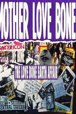Mother Love Bone: The Love Bone Earth Affair (Mother Love Bone: The Love Bone Earth Affair)