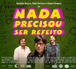 Nada precisou ser refeito