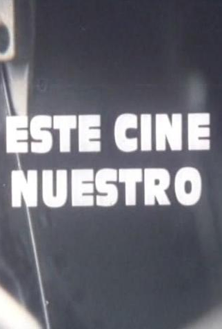 Poster 1 de Curta Este Cine Nuestro (1980)