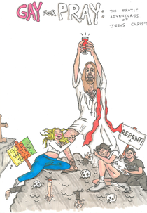 Gay for Pray: The Erotic Adventures of Jesus Christ (Gay for Pray: The Erotic Adventures of Jesus Christ)