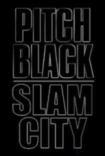 Pitch Black: Slam City - Poster / Capa / Cartaz - Oficial 1