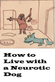 How to Live with a Neurotic Dog - Poster / Capa / Cartaz - Oficial 1