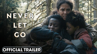 Trailer: Never Let Go (2024) Official Trailer – Halle Berry