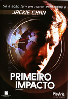 Police Story 4: Primeiro Impacto