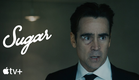 Sugar — Official Trailer | Apple TV