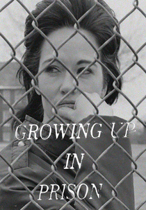 Growing Up in Prison (Growing Up in Prison)