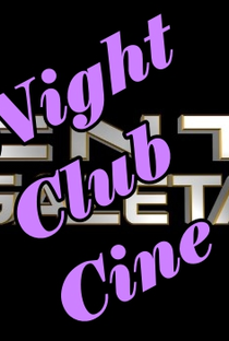 Night Club Cine (CNT/Gazeta) - Poster / Capa / Cartaz - Oficial 1