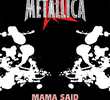 Metallica: Mama Said