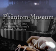 The Phantom Museum