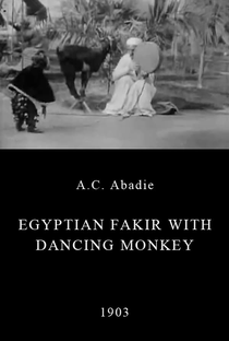 Egyptian Fakir with Dancing Monkey - Poster / Capa / Cartaz - Oficial 1