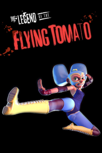 The Legend of the Flying Tomato - Poster / Capa / Cartaz - Oficial 1