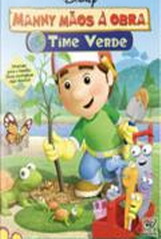 Poster 1 de Episódio Manny Mãos à Obra - Time Verde (2006)