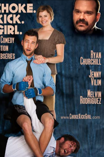 Poster de Curta Choke.Kick.Girl. (2008)