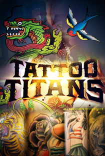 Tattoo Titans - 1 temporada - Poster / Capa / Cartaz - Oficial 1