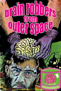 Brain Robbers from Outer Space - Poster / Capa / Cartaz - Oficial 1