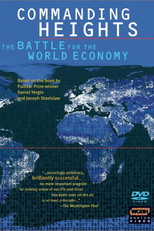 Commanding Heights - The Battle for the World Economy  (Commanding Heights - The Battle for the World Economy )