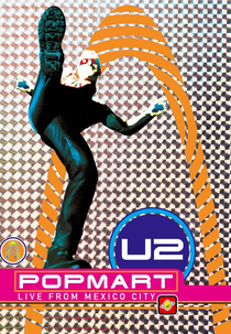 U2 POPMART Live from Mexico City (U2 POPMART Live from Mexico City)
