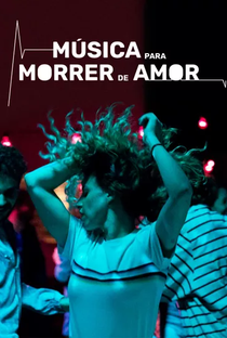 Música Para Morrer de Amor - Poster / Capa / Cartaz - Oficial 2